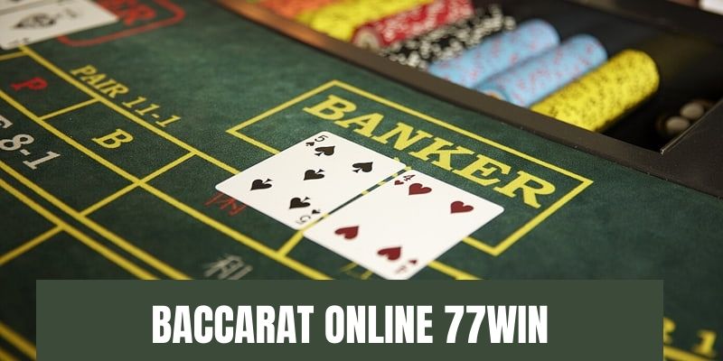 baccarat online 77win