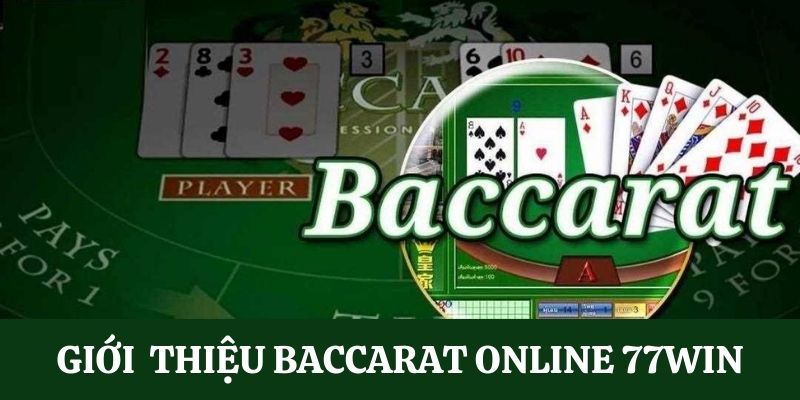 Baccarat online 77WIN trò chơi bài hấp dẫn 